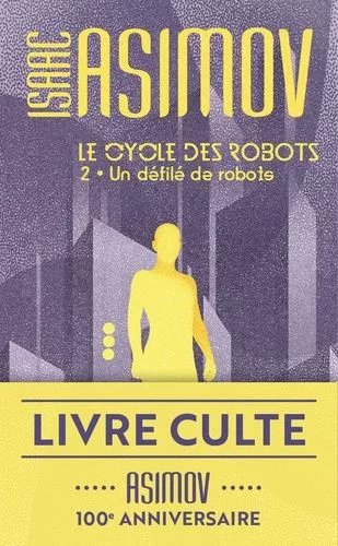 Le Cycle Des Robots - Tome 2 - Un Défilé De Robots