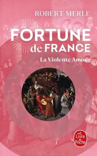 Fortune De France - Tome 5 - La Violente Amour