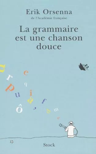 La Grammaire Est Une Chanson Douce