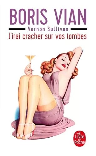 J'irai Cracher Sur Vos Tombes