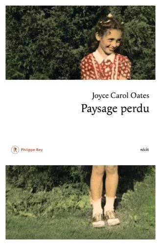 Paysage Perdu - De L'enfant À L'écrivain