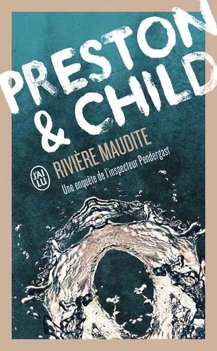 Une Enquête De L'inspecteur Pendergast - Rivière Maudite