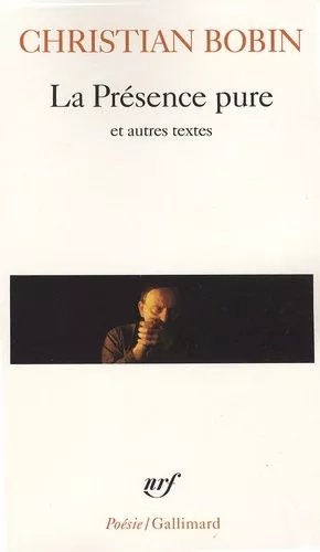 La Présence Pure - Et Autres Textes