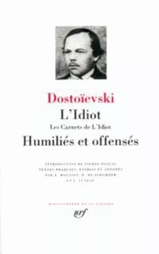 L'idiot - Les Carnets De L'idiot - Humiliés Et Offensés