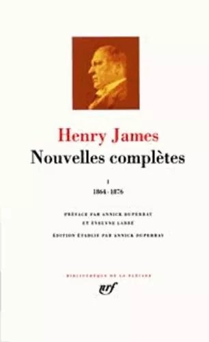Nouvelles Complètes - Tome 1, 1864-1876