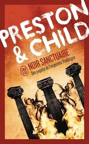 Une Enquête De L'inspecteur Pendergast - Noir Sanctuaire