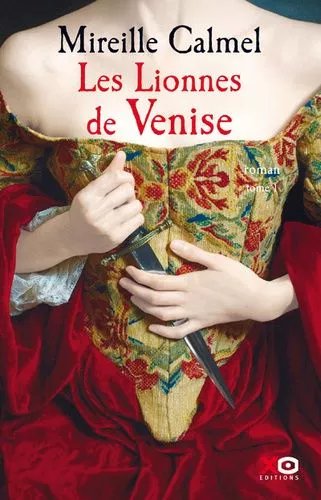 Les Lionnes De Venise - Tome 1