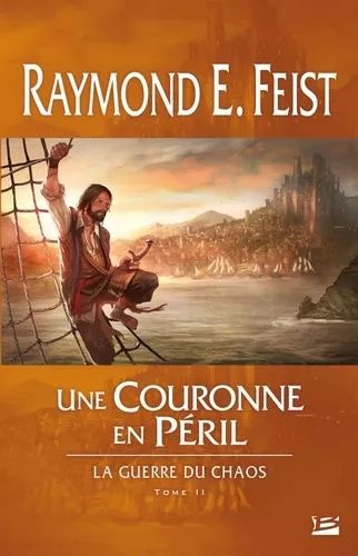 La Guerre Du Chaos - Tome 2 - Une Couronne En Péril