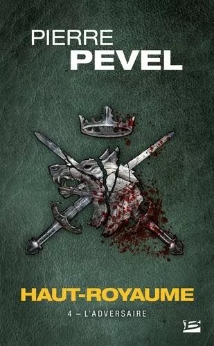 Haut-Royaume - Tome 4 - L'adversaire
