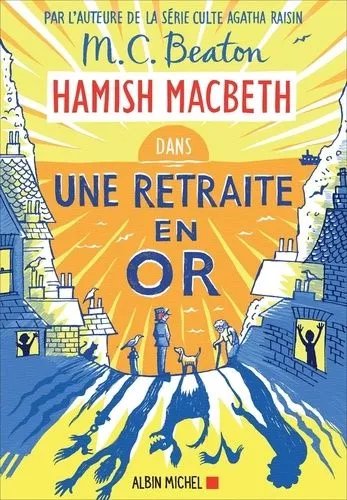 Hamish Macbeth - Tome 18 - Une Retraite En Or