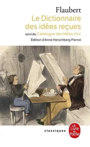 Le Dictionnaire Des Idées Reçues Et Le Catalogue Des Idées Chics