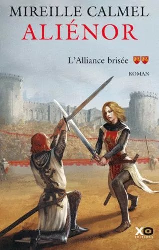 Aliénor - Tome 2 - L'alliance Brisée