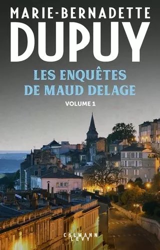 Les Enquêtes De Maud Delage - Intégrale Tome 1 - Du Sang Sous Les Collines - Un Circuit Explosif