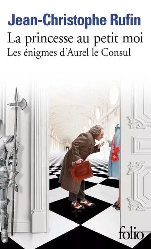 La Princesse Au Petit Moi - Les Énigmes D'aurel Le Consul