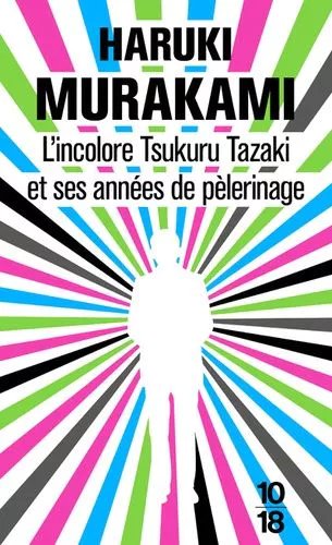 L'incolore Tsukuru Tazaki Et Ses Années De Pèlerinage