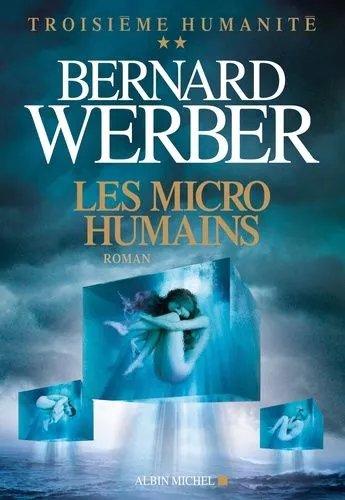 Troisième Humanité - Tome 2 - Les Micro-Humains