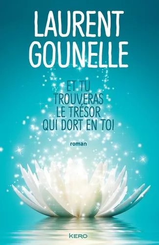 Et Tu Trouveras Le Trésor Qui Dort En Toi