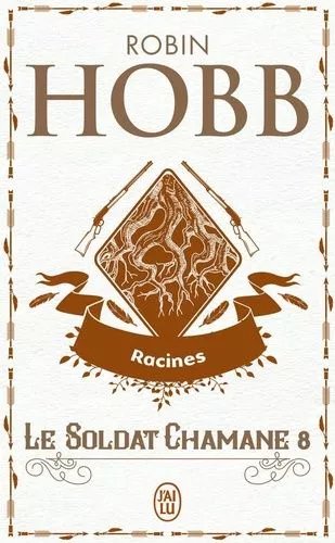 Le Soldat Chamane - Tome 8 - Racines