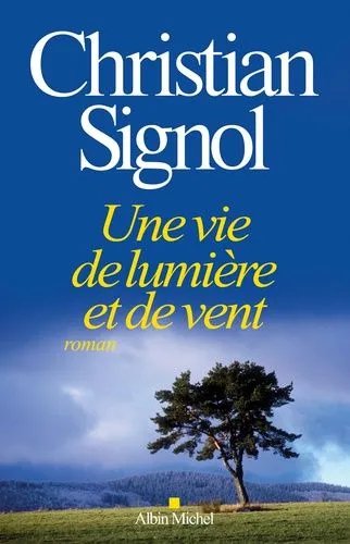 Une Vie De Lumière Et De Vent