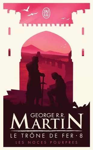 Le Trône De Fer (A Game Of Thrones) - Tome 8 - Les Noces Pourpres