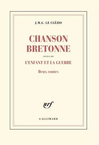 Chanson Bretonne Suivi De L'enfant Et La Guerre - Deux Contes