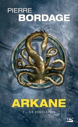 Arkane - Tome 1 - La Désolation