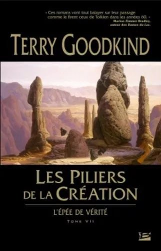 L'epée De Vérité - Tome 7 - Les Piliers De La Création