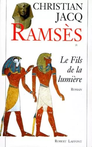 Ramsès - Tome 1 - Le Fils De La Lumière
