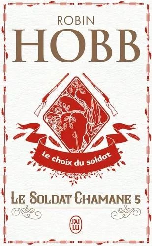 Le Soldat Chamane - Tome 5 - Le Choix Du Soldat