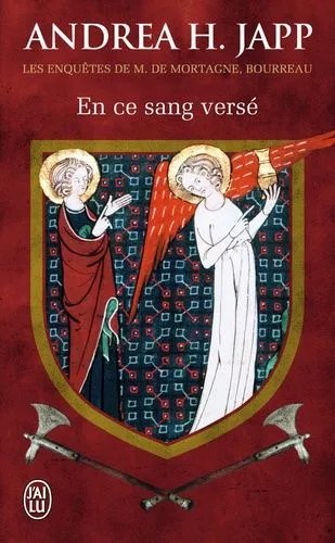Les Enquêtes De M. De Mortagne, Bourreau - Tome 2 - En Ce Sang Versé