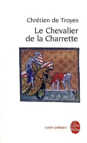 Le Chevalier De La Charrette Ou Le Roman De Lancelot