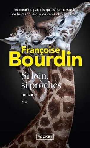 Si Loin, Si Proches