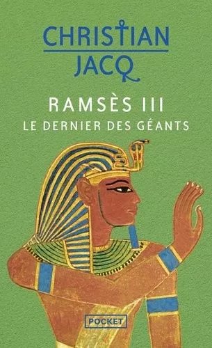 Ramsès Iii - Le Dernier Des Géants