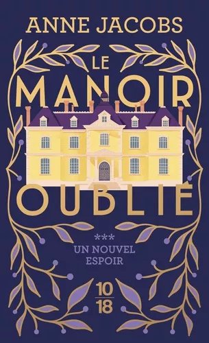 Le Manoir Oublié - Tome 3 - Un Nouvel Espoir