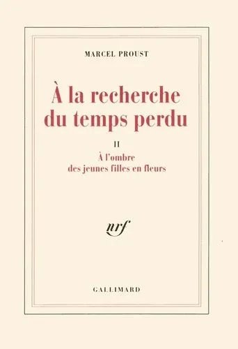A La Recherche Du Temps Perdu - Tome 2 - A L'ombre Des Jeunes Filles En Fleurs