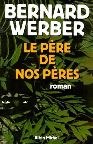 Cycle Aventuriers De La Science - Tome 1 - Le Père De Nos Pères