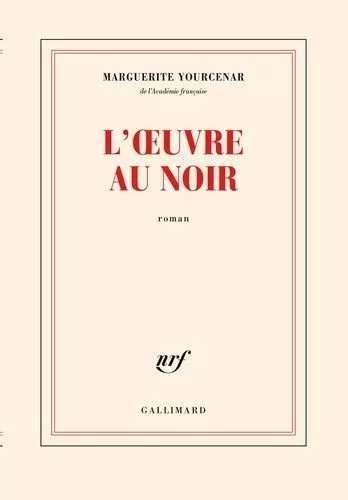 L'oeuvre Au Noir - Suivi De Carnets De Notes De "L'oeuvre Au Noir
