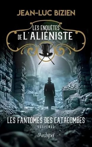 Les Enquêtes De L'aliéniste - Tome 3 - Les Égarés Des Catacombes