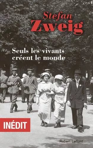 Seuls Les Vivants Créent Le Monde