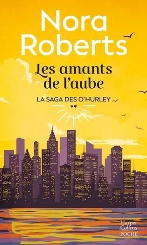 La Saga Des O'hurley - Tome 2 - Les Amants De L'aube