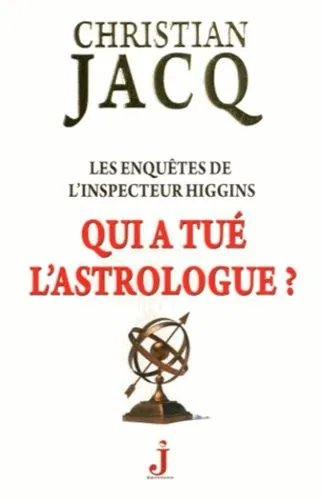 Les Enquêtes De L'inspecteur Higgins Tome 9 - Qui A Tué L'astrologue ?
