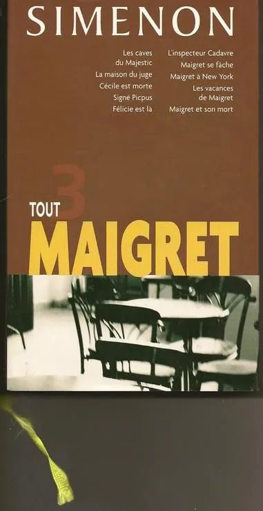 Les Caves Du Majestic, La Maison Du Juge, Cécile Est Morte, Signé Picpus, Félicie Est La, L'inspecteur Cadavre, Maigret Se Fache, Maigret À New Yotk, Les Vacances De Maigret, Maigret Et Son Mort.