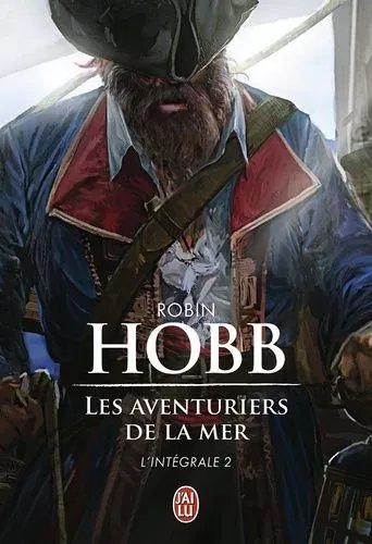 Les Aventuriers De La Mer - L'intégrale Tome 2 - Brumes Et Tempêtes - Prisons D'eau Et De Bois - L'éveil Des Eaux Dormantes