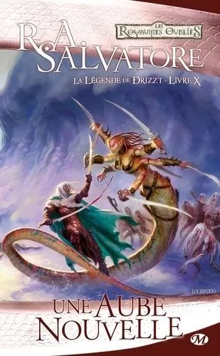 La Légende De Drizzt - Tome 10 - Une Aube Nouvelle