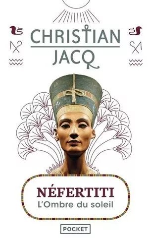 Néfertiti - L'ombre Du Soleil