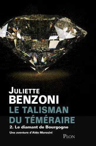 Le Talisman Du Téméraire - Tome 2 - Le Diamant De Bourgogne