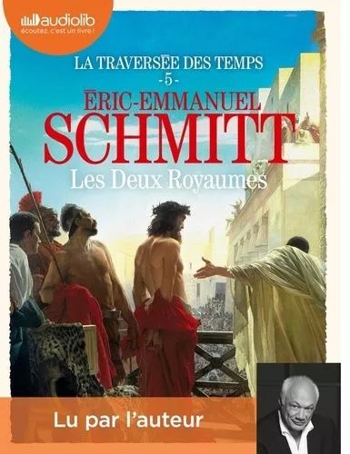 La Traversée Des Temps - 5 - Les Deux Royaumes - La Traversée Des Temps, Tome 5 - Livre Audio 2 Cd Mp3