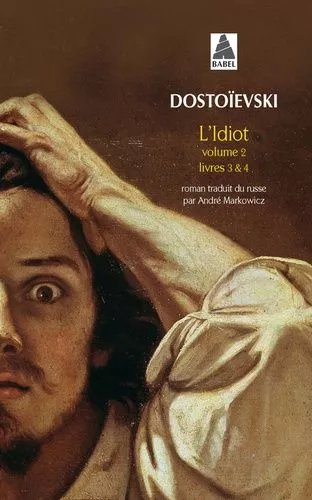 L'idiot - Volume 2, Livres 3 Et 4