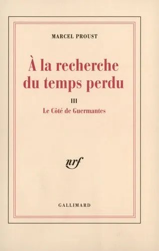 A La Recherche Du Temps Perdu Tome 3 : Le Cote De Guermantes