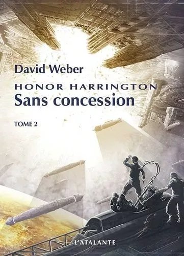 Honor Harrington - Tome 14 - Sans Concession - Tome 2